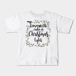 my favorite color is christmas lights Kids T-Shirt